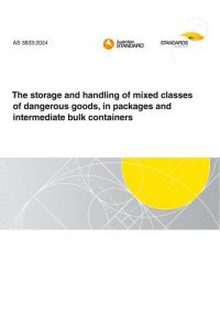 AS 3833: 06/28/2024 The storage and handling of mixed classes of dangerous goods, in packages and intermediate bulk containers
