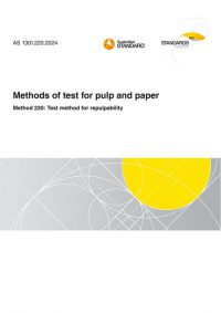 AS 1301.220: 06/28/2024 Methods of test for pulp and paper, Method 220: Test method for repulpability