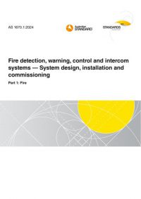 AS 1670.1: 06/28/2024 Fire detection, warning, control and intercom systems – System design, installation and commissioning, Part 1: Fire
