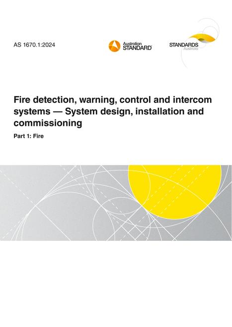 AS 1670.1: 06/28/2024 Fire detection, warning, control and intercom systems – System design, installation and commissioning, Part 1: Fire