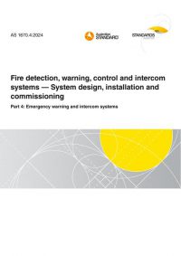 AS 1670.4: 06/28/2024 Fire detection, warning, control and intercom systems – System design, installation and commissioning, Part 4: Emergency warning and intercom systems