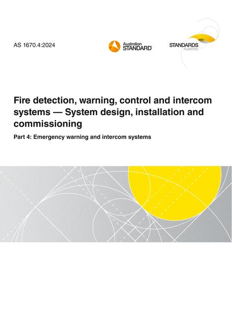 AS 1670.4: 06/28/2024 Fire detection, warning, control and intercom systems – System design, installation and commissioning, Part 4: Emergency warning and intercom systems