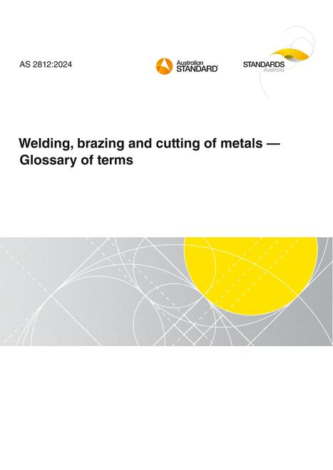 AS 2812: 06/28/2024 Welding, brazing and cutting of metals – Glossary of terms