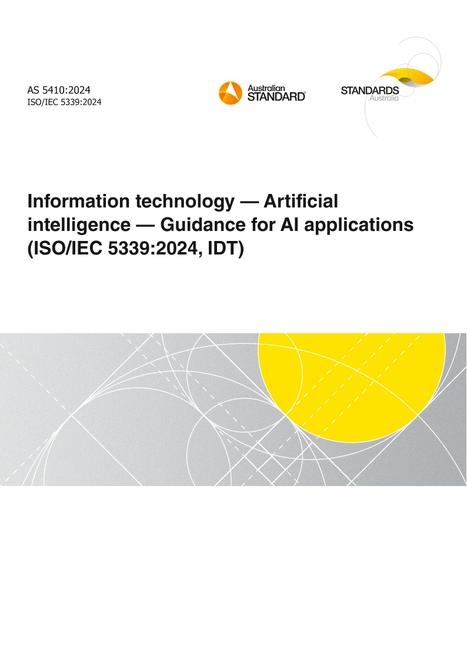 AS 5410: 06/28/2024 Information technology – Artificial intelligence – Guidance for AI applications (ISO/IEC 5339:2024, IDT)