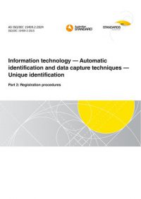 AS ISO/IEC 15459.2: 06/28/2024 Information technology – Automatic identification and data capture techniques – Unique identification, Part 2: Registration procedures