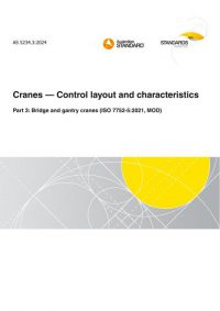 AS 5234.3: 08/30/2024 Cranes – Control layout and characteristics, Part 3: Bridge and gantry cranes (ISO 7752-5:2021, MOD) AS 5234.3: 08/30/2024 Cranes – Control layout and characteristics, Part 3: Bridge and gantry cranes (ISO 7752-5:2021, MOD)