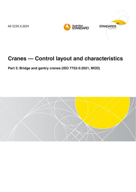 AS 5234.3: 08/30/2024 Cranes – Control layout and characteristics, Part 3: Bridge and gantry cranes (ISO 7752-5:2021, MOD)