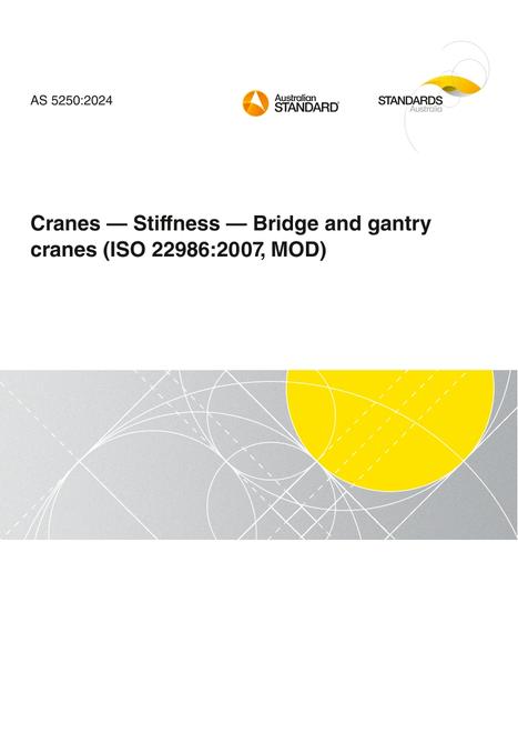 AS 5250: 08/30/2024 Cranes – Stiffness – Bridge and gantry cranes (ISO 22986:2007, MOD)
