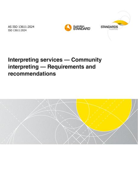 AS ISO 13611: 08/30/2024 Interpreting services – Community interpreting – Requirements and recommendations