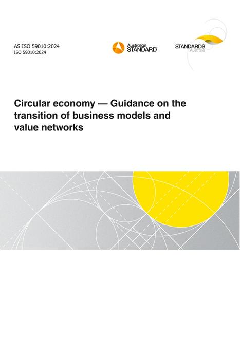 AS ISO 59010: 08/30/2024 Circular economy – Guidance on the transition of business models and value networks