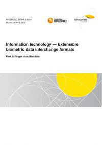 AS ISO/IEC 39794.2: 09/06/2024 Information technology – Extensible biometric data interchange formats, Part 2: Finger minutiae data