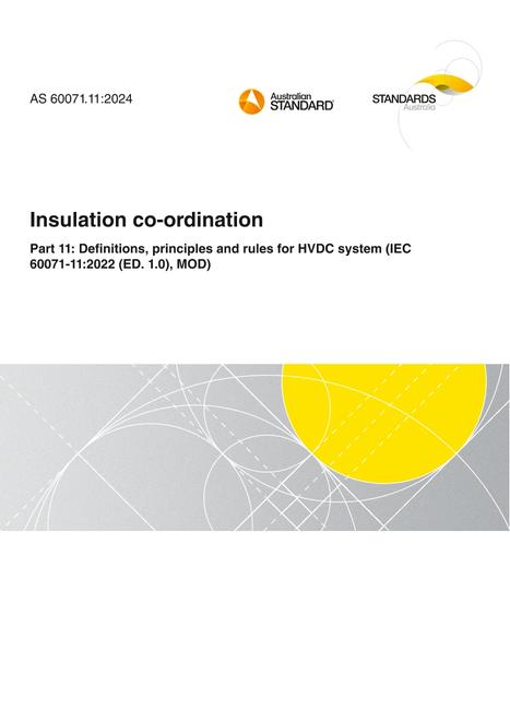 AS 60071.11: 09/20/2024 Insulation co-ordination, Part 11: Definitions, principles and rules for HVDC system (IEC 60071-11:2022 (ED. 1.0) MOD)