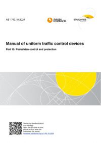 AS 1742.10: 09/27/2024 Manual of uniform traffic control devices, Part 10: Pedestrian control and protection