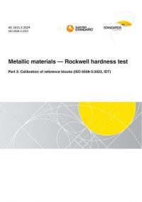 AS 1815.3: 09/27/2024 Metallic materials – Rockwell hardness test, Part 3: Calibration of reference blocks (ISO 6508-3:2023, IDT)