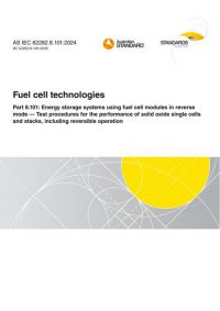 AS IEC 62282.8.101: 11/15/2024 Fuel cell technologies, Part 8.101: Energy storage systems using fuel cell modules in reverse mode – Test procedures for the performance of solid oxide single cells and stacks, including reversible operation