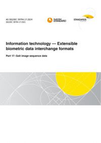 AS ISO/IEC 39794.17: 12/06/2024 Information technology – Extensible biometric data interchange formats, Part 17: Gait image sequence data
