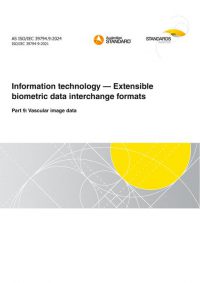 AS ISO/IEC 39794.9: 12/06/2024 Information technology – Extensible biometric data interchange formats, Part 9: Vascular image data