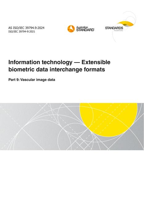 AS ISO/IEC 39794.9: 12/06/2024 Information technology – Extensible biometric data interchange formats, Part 9: Vascular image data