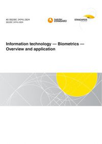 AS ISO/IEC 24741: 12/06/2024 Information technology – Biometrics – Overview and application