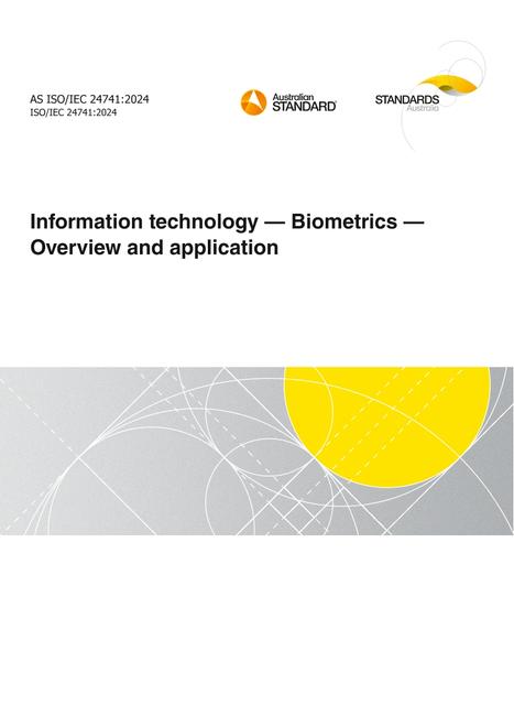 AS ISO/IEC 24741: 12/06/2024 Information technology – Biometrics – Overview and application