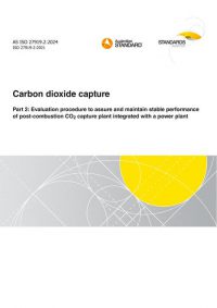 AS ISO 27919.2: 12/20/2024 Carbon dioxide capture, Part 2: Evaluation procedure to assure and maintain stable performance of post-combustion CO