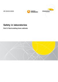 AS 2243.9: 03/28/2025 Safety in laboratories, Part 9: Recirculating fume cabinets
