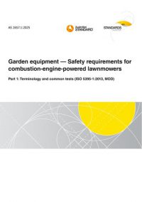 AS 2657.1: 04/04/2025 Garden equipment – Safety requirements for combustion-engine-powered lawnmowers, Part 1: Terminology and common tests (ISO 5395-1:2013, MOD)