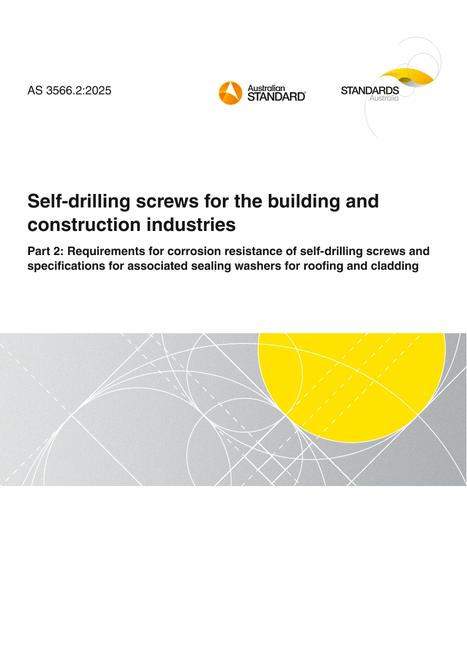 AS 3566.2: 05/09/2025 Self-drilling screws for the building and construction industries, Part 2: Requirements for corrosion resistance of self-drilling screws and specifications for associated sealing washers for roofing and cladding