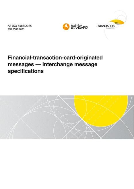 AS ISO 8583: 05/23/2025 Financial-transaction-card-originated messages – Interchange message specifications