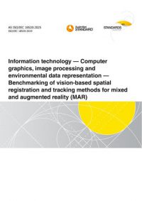 AS ISO/IEC 18520: 06/06/2025 Information technology – Computer graphics, image processing and environmental data representation – Benchmarking of vision-based spatial registration and tracking methods for mixed and augmented reality (MAR)