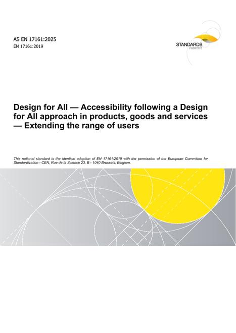 AS EN 17161: 06/06/2025 Design for All – Accessibility following a Design for All approach in products, goods and services – Extending the range of users