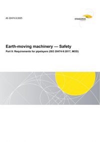 AS 20474.9: 06/20/2025 Earth-moving machinery – Safety, Part 9: Requirements for pipelayers (ISO 20474-9:2017, MOD)