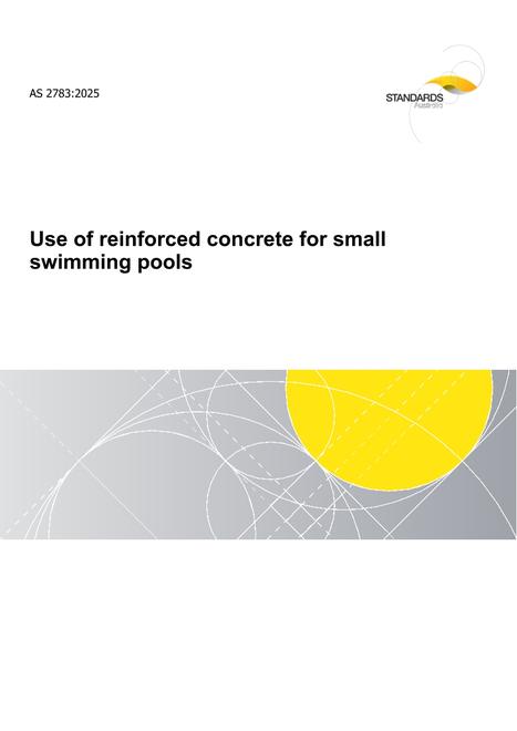 AS 2783: 06/20/2025 Use of reinforced concrete for small swimming pools