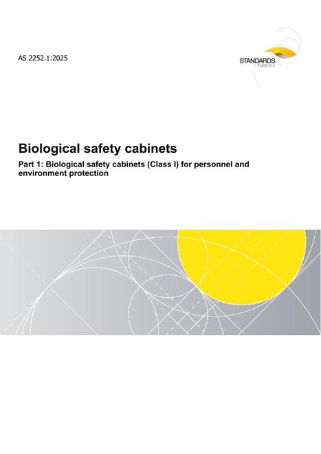 AS 2252.1: 06/27/2025 Biological safety cabinets, Part 1: Biological safety cabinets (Class I) for personnel and environment protection