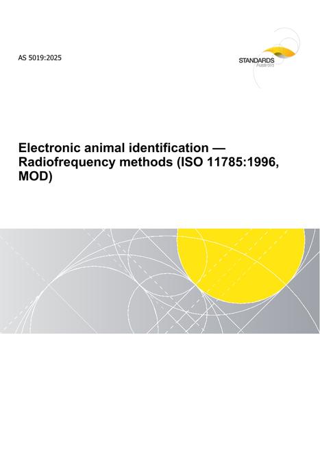 AS 5019: 06/27/2025 Electronic animal identification – Radiofrequency methods (ISO 11785:1996, MOD)