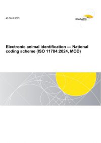 AS 5018: 06/27/2025 Electronic animal identification – National coding scheme (ISO 11784:2024, MOD)