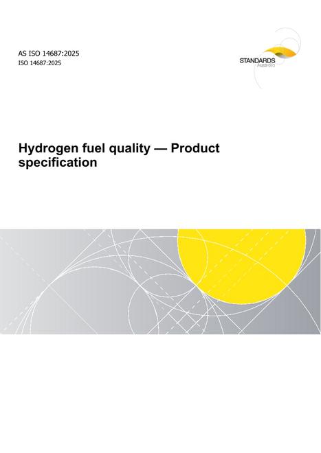 AS ISO 14687: 11/14/2025 Hydrogen fuel quality – Product specification