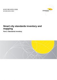AS IEC SRD 63233.2: 01/23/2026 Smart city standards inventory and mapping, Part 2: Standards inventory